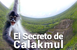 The Secret of Calakmul